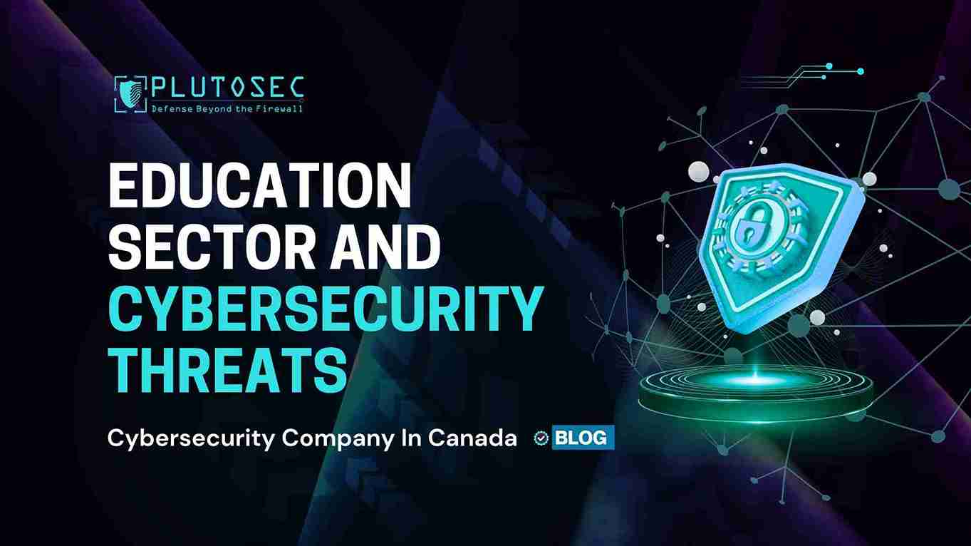 Education Sector and Cybersecurity Threats