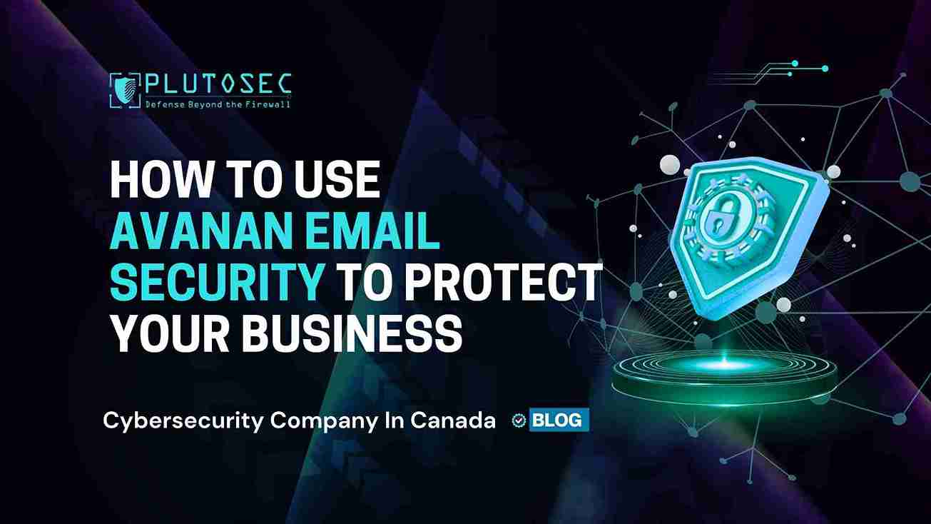 How to Use Avanan Email Security to Protect Your Business