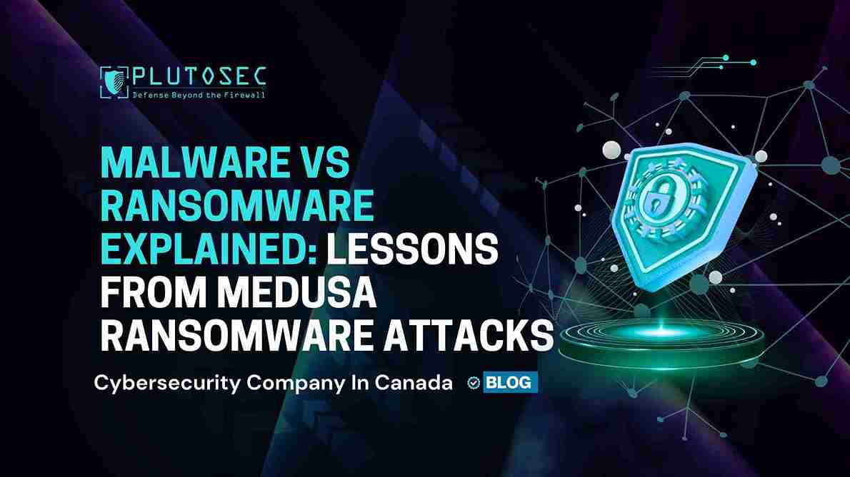 Malware vs Ransomware Explained: Lessons from Medusa Ransomware Attacks
