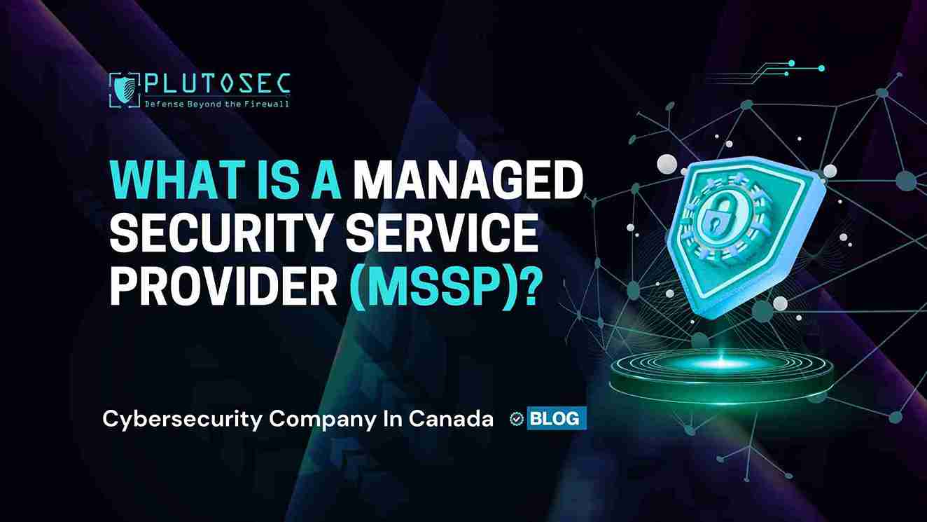 What Is a Managed Security Service Provider (MSSP)?